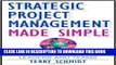 [Download] Strategic Project Management Made Simple: Practical Tools for Leaders and Teams