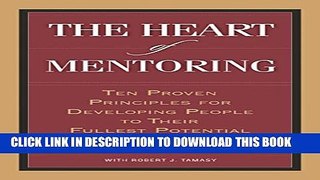Collection Book The Heart Of Mentoring: Ten Proven Principles for Developing People to Their