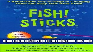 Collection Book Fish! Sticks: A Remarkable Way to Adapt to Changing Times and Keep Your Work Fresh