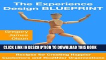 New Book The Experience Design BLUEPRINT: Recipes for Creating Happier Customers and Healthier