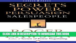 New Book Secrets of Power Persuasion for Salespeople (Inside Secrets from a Master Negotiator)
