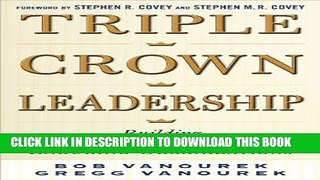 New Book Triple Crown Leadership: Building Excellent, Ethical, and Enduring Organizations