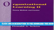 New Book Organizational Learning II: Theory, Method, and Practice (2nd Edition)