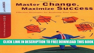 New Book Master Change, Maximize Success: Effective Strategies for Realizing Your Goals