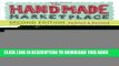 Collection Book The Handmade Marketplace, 2nd Edition: How to Sell Your Crafts Locally, Globally,