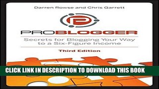 Collection Book ProBlogger: Secrets for Blogging Your Way to a Six-Figure Income