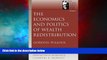 Must Have  Economics and Politics of Wealth Redistribution, The (Selected Works of Gordon