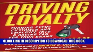 New Book Driving Loyalty: Turning Every Customer and Employee into a Raving Fan for Your Brand