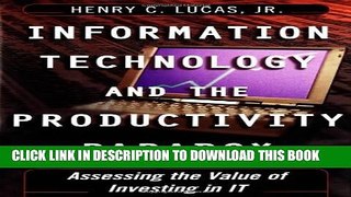 Collection Book Information Technology and the Productivity Paradox: Assessing the Value of
