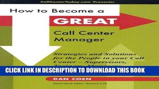 New Book How to Become a Great Call Center Manager: Strategies and Solutions for the People in