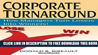 Collection Book Corporate Turnaround: How Managers Turn Losers Into Winners!