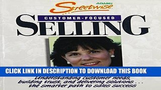 Collection Book Streetwise Customer-Focused Selling: Understanding Customer Needs, Building Trust,