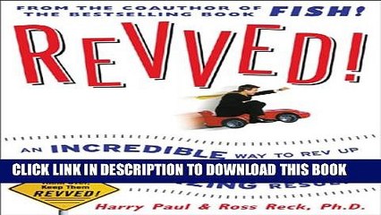 New Book Revved!: An Incredible Way to Rev Up Your Workplace and Achieve Amazing Results