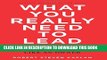 New Book What You Really Need to Lead: The Power of Thinking and Acting Like an Owner