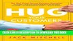 New Book Hug Your Customers: STILL The Proven Way to Personalize Sales and Achieve Astounding