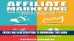 Collection Book Affiliate Marketing: How To Make A Ton Of Money With Affiliate Marketing (Launch