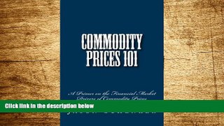 Must Have  Commodity Prices 101  READ Ebook Full Ebook Free