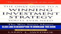 [Download] The Only Guide to a Winning Investment Strategy You ll Ever Need: The Way Smart Money