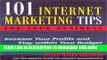 New Book 101 Internet Marketing Tips For Your Business: Increase Your Profits and Stay Within Your