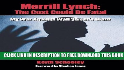 New Book Merrill Lynch: The Cost Could Be Fatal: My War Against Wall Street s Giant