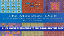 New Book The Miniature Quilt: Over 24 Projects for Quilters and Doll s House Enthusiasts