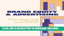 New Book Brand Equity   Advertising: Advertising s Role in Building Strong Brands (Advertising and