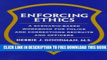 New Book Enforcing Ethics: A Scenario-Based Workbook for Police and Corrections Recruits and