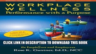 Collection Book Workplace Wellness: Performance with a Purpose: Achieving Health Dividends for