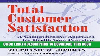 New Book Total Customer Satisfaction: A Comprehensive Approach for Health Care Providers