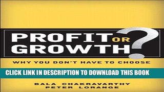 Collection Book Profit or Growth?: Why You Don t Have to Choose