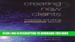 New Book Creating New Clients: Marketing and Selling Professional Services