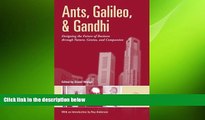 FREE DOWNLOAD  Ants, Galileo, and Gandhi: Designing the Future of Business through Nature,