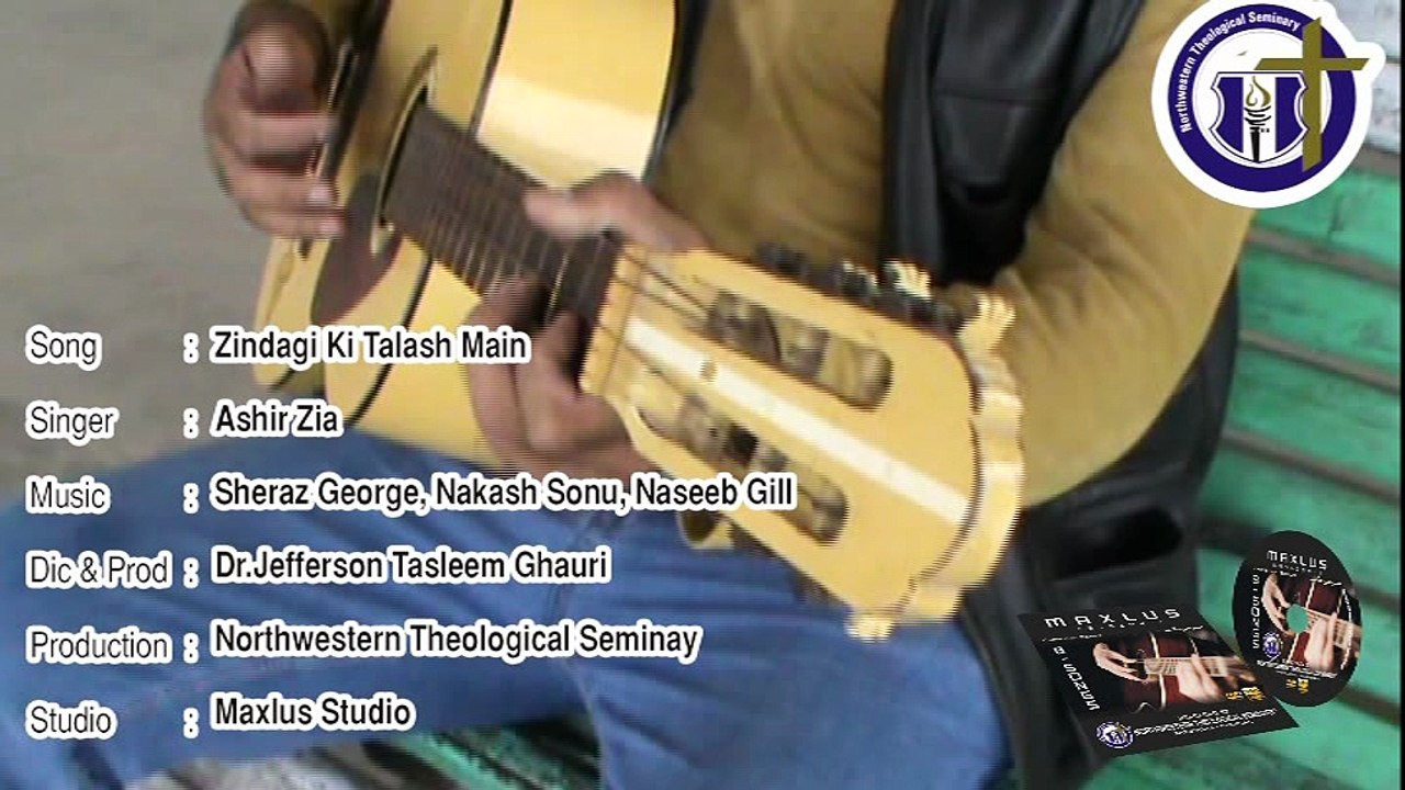 Zindagi ki Talash Main 2 (Ashir Zia) Northwestern Theological Seminary - Dr.Jefferson Tasleem Ghauri