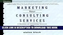 Collection Book Marketing Your Consulting Services : A Business of Consulting Resource