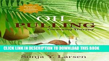 [PDF] Oil Pulling: Cleansing Therapy with Coconut Oil for Teeth Whitening and to Detoxify   Heal