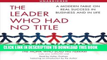 Collection Book The Leader Who Had No Title: A Modern Fable on Real Success in Business and in Life