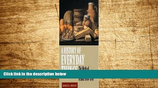 Must Have  A History of Everyday Things: The Birth of Consumption in France, 1600-1800  READ