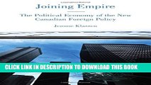 [PDF] Joining Empire: The Political Economy of the New Canadian Foreign Policy Full Online