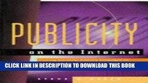 Collection Book Publicity on the Internet: Creating Successful Publicity Campaigns on the Internet