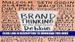 New Book Brand Thinking and Other Noble Pursuits