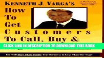 Collection Book How to Get Customers to Call, Buy  ...Beg for More!: 