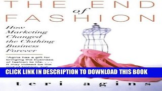 Collection Book The End of Fashion: How Marketing Changed the Clothing Business Forever