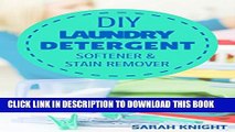 [PDF] DIY Laundry Detergent, Softener, and Stain Remover Recipes: Homemade DIY Natural Laundry