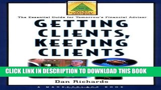 New Book Getting Clients, Keeping Clients: The Essential Guide for Tomorrow s Financial Adviser