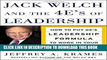 New Book Jack Welch and The 4 E s of Leadership: How to Put GE s Leadership Formula to Work in