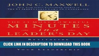 New Book The 21 Most Powerful Minutes in a Leader s Day: Revitalize Your Spirit and Empower Your