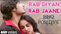 Rab Diyan Rab Jaane HD Video Song Ishq Positive 2016 Rahat Fateh Ali Khan | New Songs
