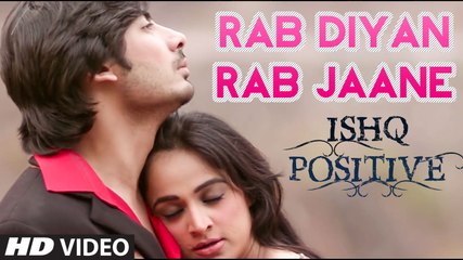 Rab Diyan Rab Jaane HD Video Song Ishq Positive 2016 Rahat Fateh Ali Khan | New Songs