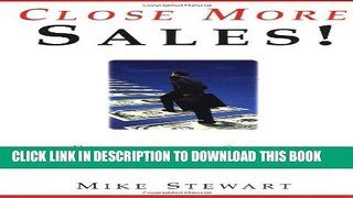 Collection Book Close More Sales!: Persuasion Skills That Boost Your Selling Power