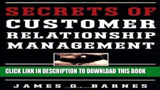 New Book Secrets of Customer Relationship Management: It s All About How You Make Them Feel